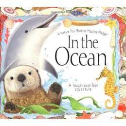 In the Ocean: A Touch-And-Feel Adventur..., Wood, A. J.