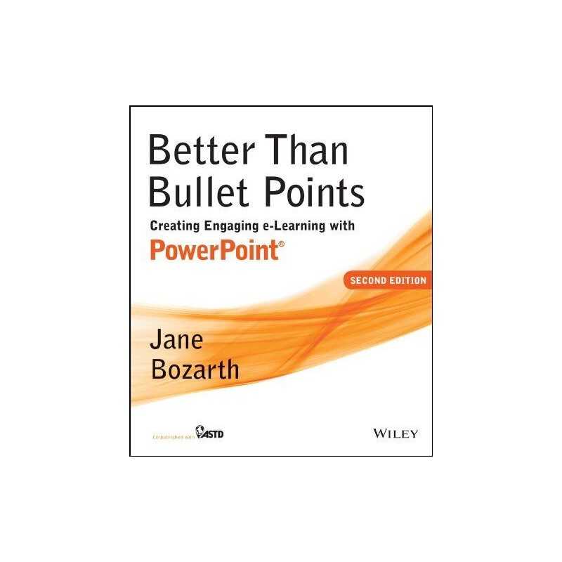 Better Than Bullet Points: Creating E..., Bozarth, Jane