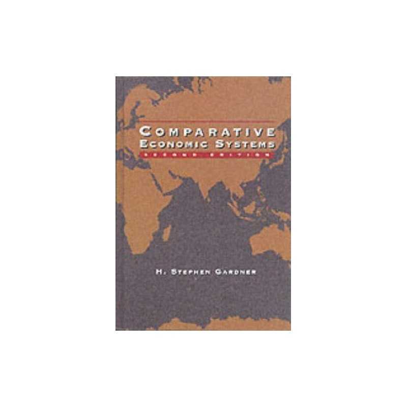 Comparative Economic Systems (Dryden Press Se... by Gardner, Stephen H. Hardback