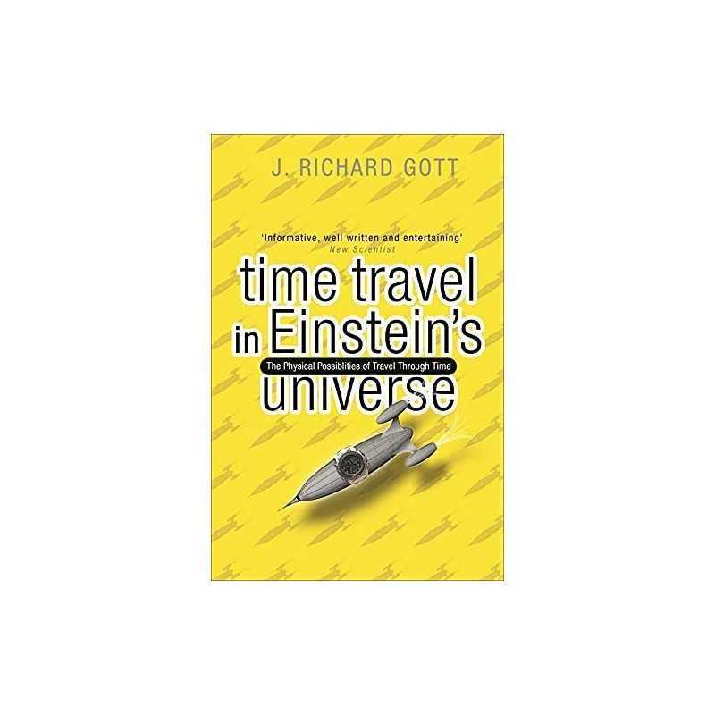Time Travel: In Einsteins Universe by Gott, Richard Paperback Book