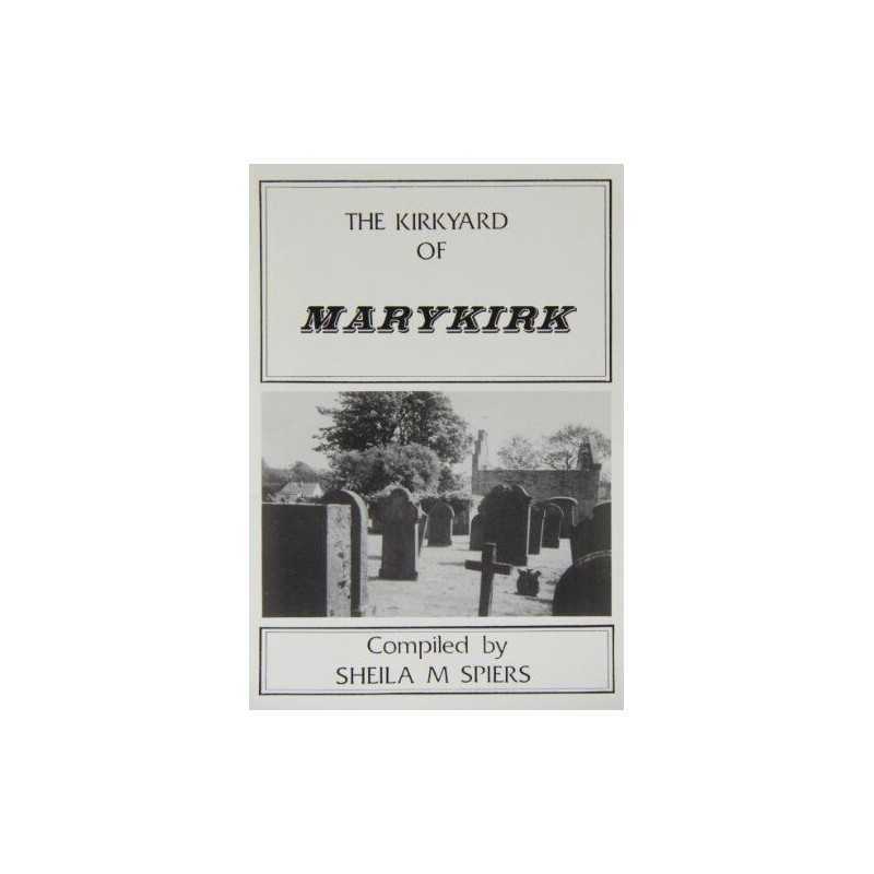 The Kirkyard of Marykirk, Spiers, Sheila M.