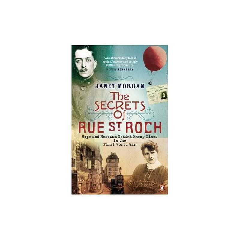 The Secrets of Rue St Roch: Hope and Heroism Behin... by Morgan, Janet Paperback