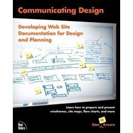Communicating Design: Developing Web Site Document... by Brown, Dan M. Paperback