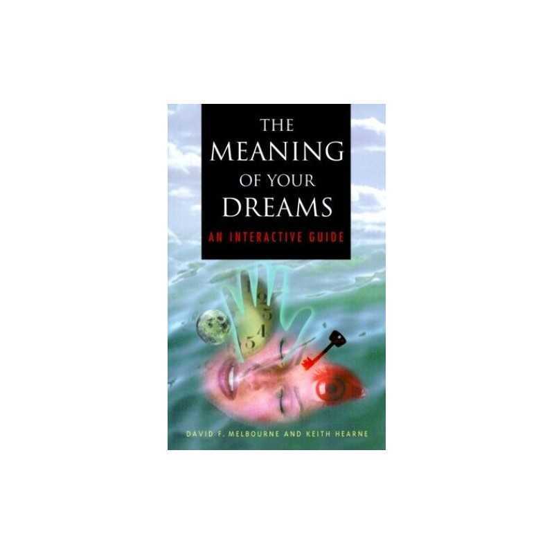 The Meaning of Your Dreams: An Interactive Guide by Hearne, Keith Paperback The
