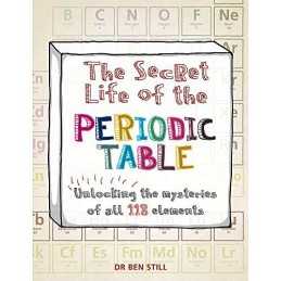 The Secret Life of the Periodic Table by Still, Dr Ben Book