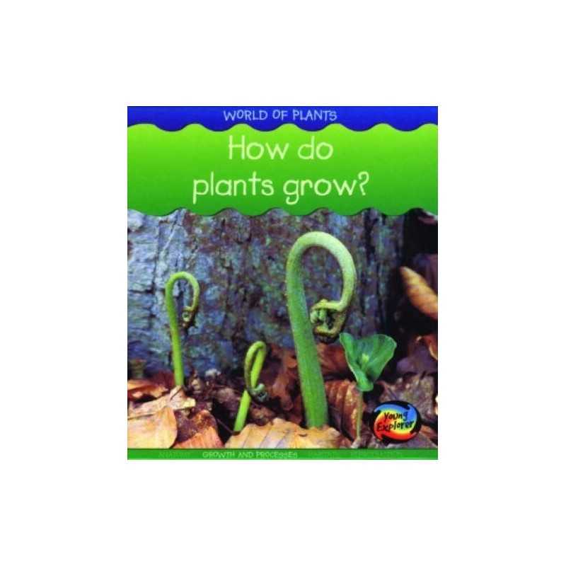 How Do Plants Grow? (Young Explorer..., Richard Spilsbu