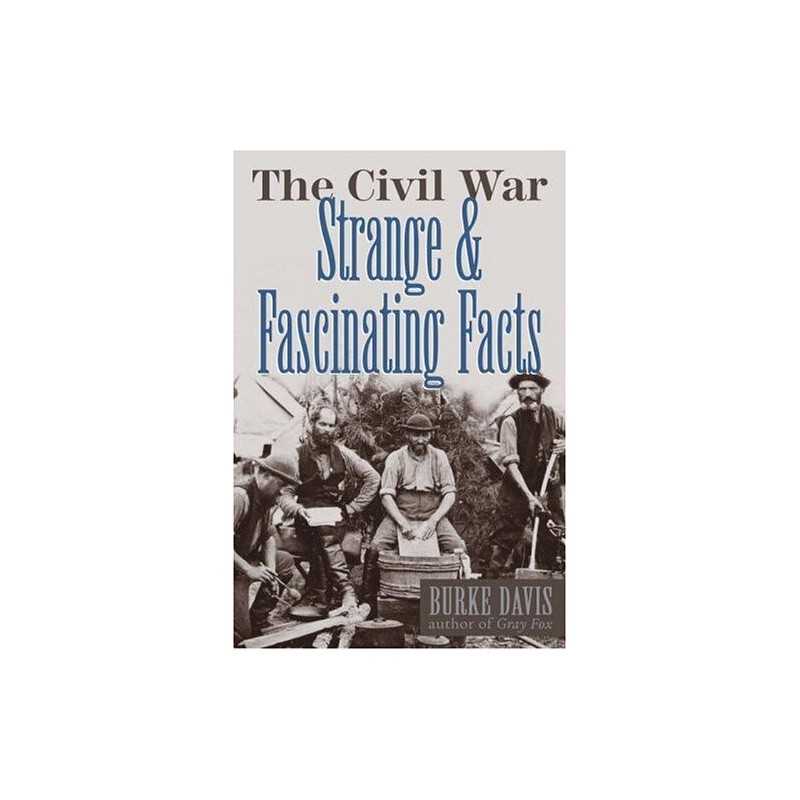 The Civil War: Strange and Fascinating Facts by Houlihan, R. Hardback Book The