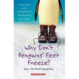 Why Dont Penguins Feet Freeze?: An..., Scientist, New