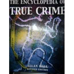 Encyclopedia of True Crime by hall-allan Book