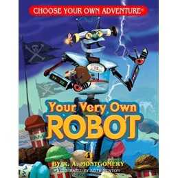 Your Very Own Robot (Choose Your Own Adventure: Dragonlarks) by Montgomery, R A