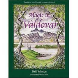 Magic in Valdovar (Bk 1 of The King & ..., Neil Johnson