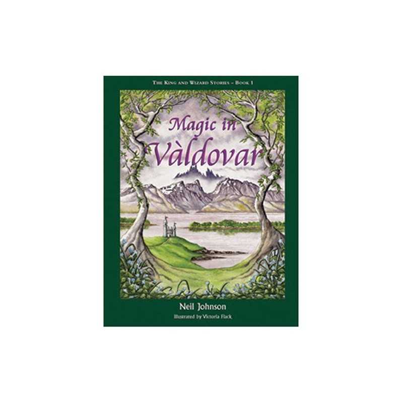 Magic in Valdovar (Bk 1 of The King & ..., Neil Johnson