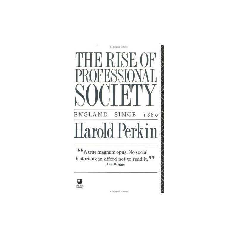The Rise of Professional Society by Perkin, Professor Harold Paperback Book The