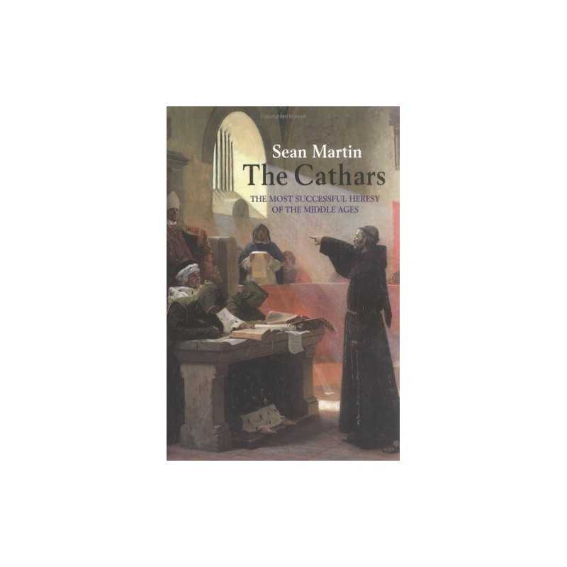 The Cathars: The Most Successful Heres..., Martin, Sean