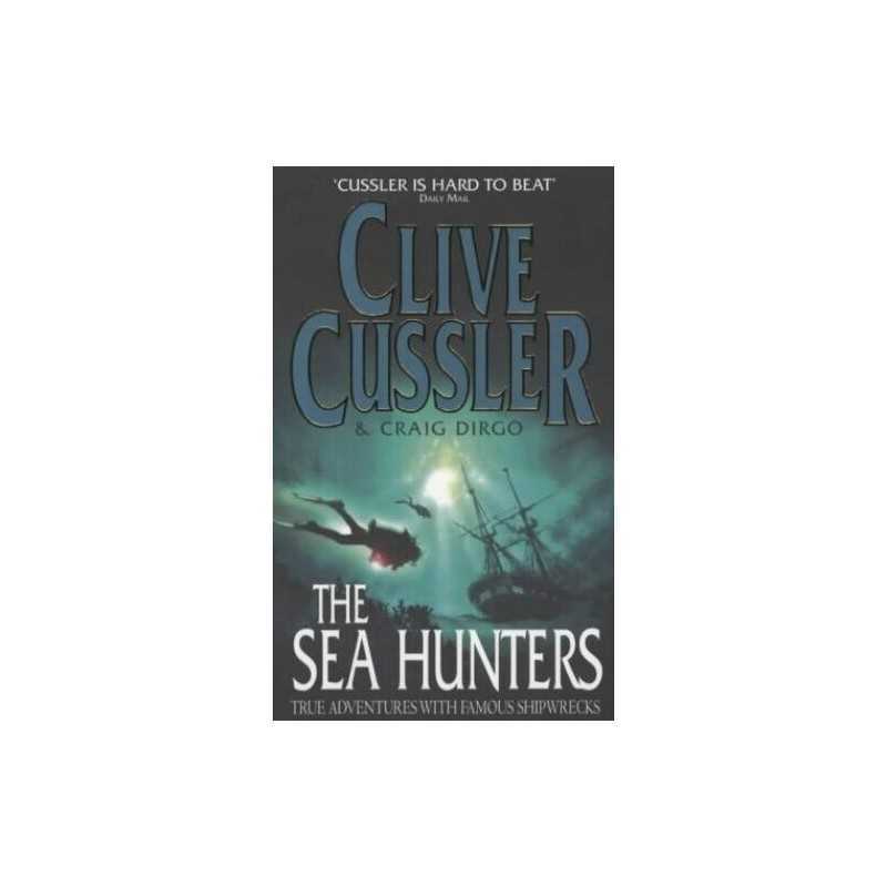 The Sea Hunters by Cussler, Clive Paperback Book
