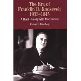 The Era of Franklin D. Roosevelt 1932-1945:... by Polenberg, Professor Paperback