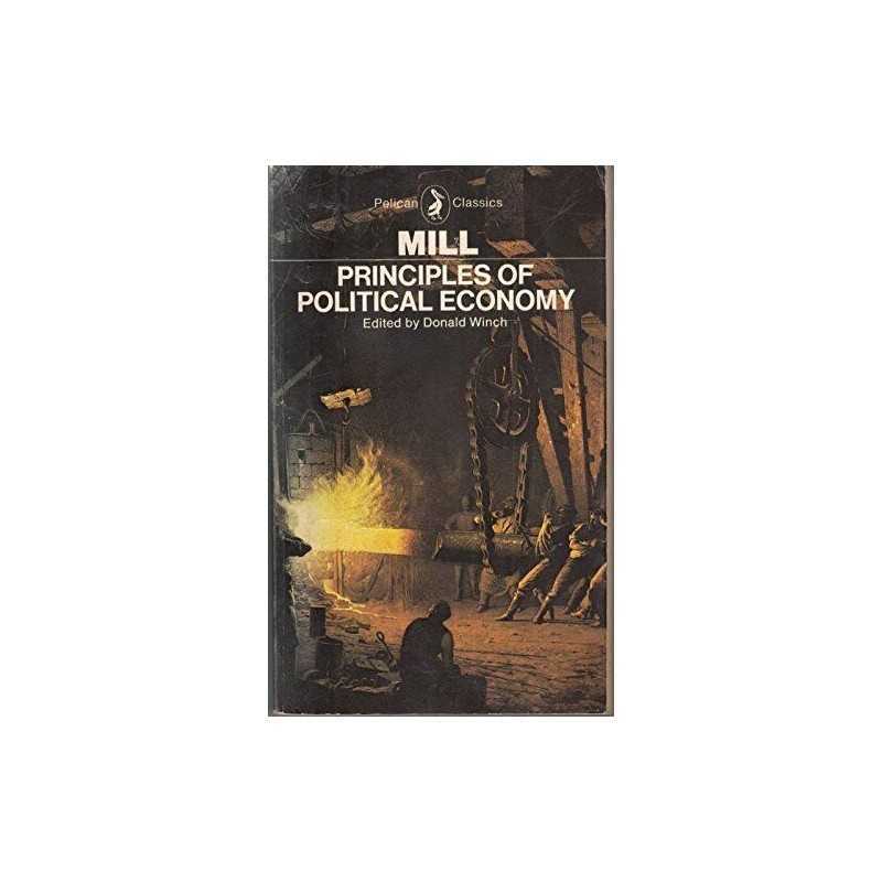 Principles of Political Economy (Cl..., Mill, John Stua