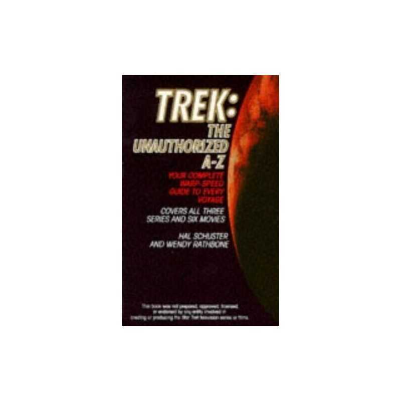 Trek: the Unauthorized A?Z (Star Trek) by Rathbone, Wendy Paperback Book The