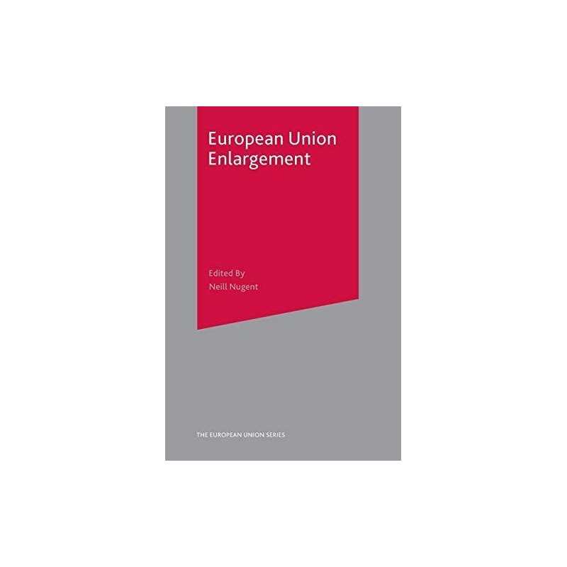 European Union Enlargement: 79 (The European Union Series) Paperback Book The