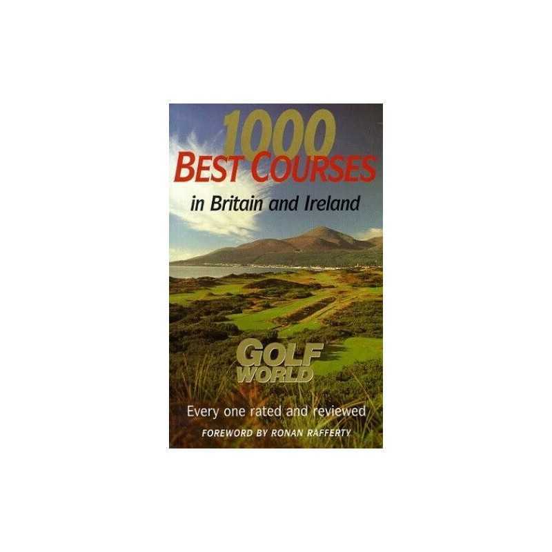1000 Best Golf Courses of Britain and Ireland (Golf... by Golf World Paperback