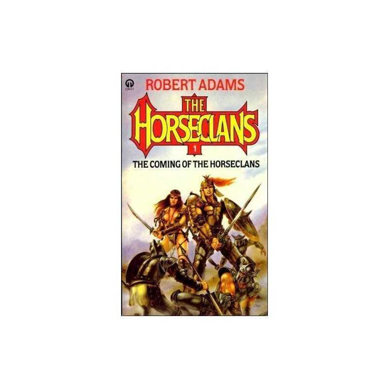 Coming of the Horseclans (Orbit Books) by Adams, Robert Paperback Book