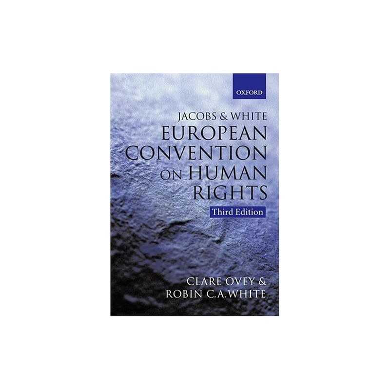 Jacobs and White, The European Convention on ... by White, Robin C. A. Paperback