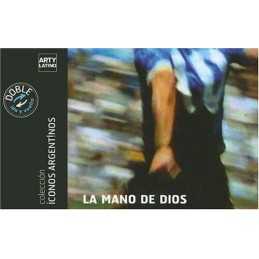 La Mano de Dios (Coleccion Iconos Argentinos)