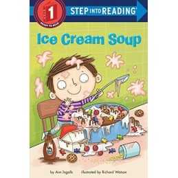 Ice Cream Soup (Step Into Reading. Step 1), Ingalls Ann