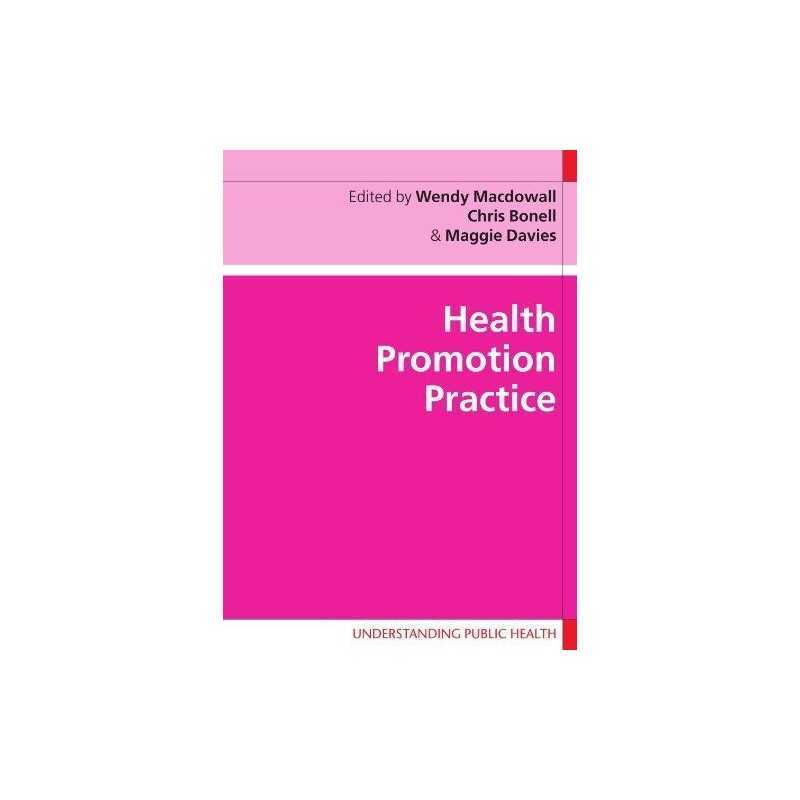 Health Promotion Practice (Understanding Public... by Macdowall, Wendy Paperback
