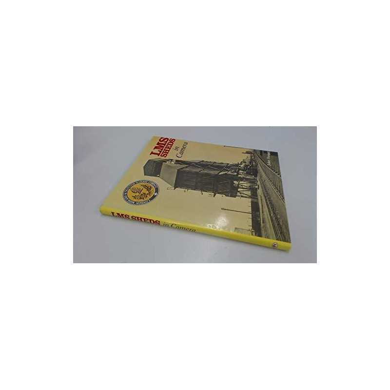 London, Midland and Scottish Railway Sheds in Camera by Hooper, John Hardback
