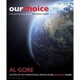 Our Choice: A Plan to Solve the Climate Crisis by Gore, Al Paperback Book The