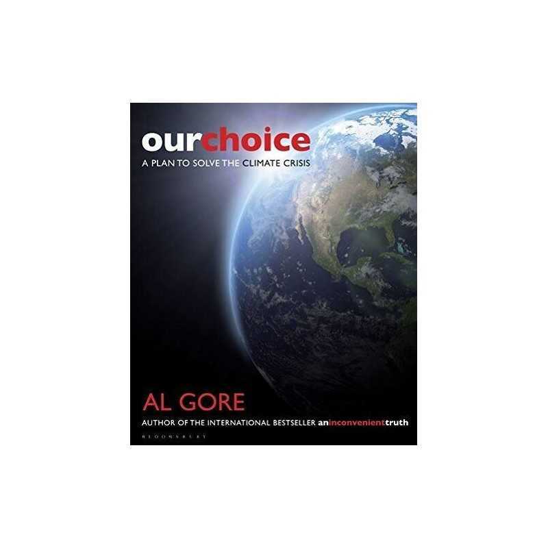 Our Choice: A Plan to Solve the Climate Crisis by Gore, Al Paperback Book The