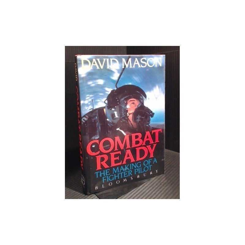 Combat Ready: Making of a Fighter Pilot by Mason, David Hardback Book