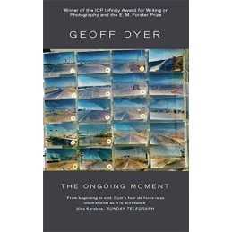 The Ongoing Moment by Dyer, Geoff Paperback Book