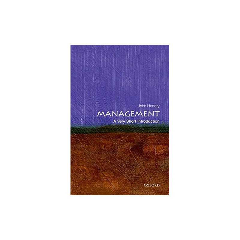 Management: A Very Short Introduction (Very Short Introductio... by Hendry, John