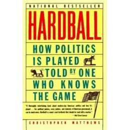 Hardball: How Politics is Played - Told by ... by Matthews, Christophe Paperback