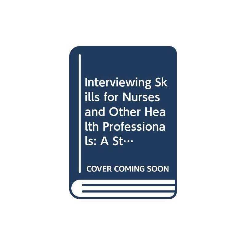 Interviewing Skills for Nurses and Other Health C... by Newell, Robert Paperback