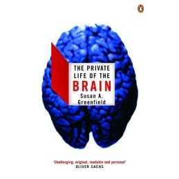The Private Life of the Brain (Penguin Pres... by Greenfield, Baroness Paperback