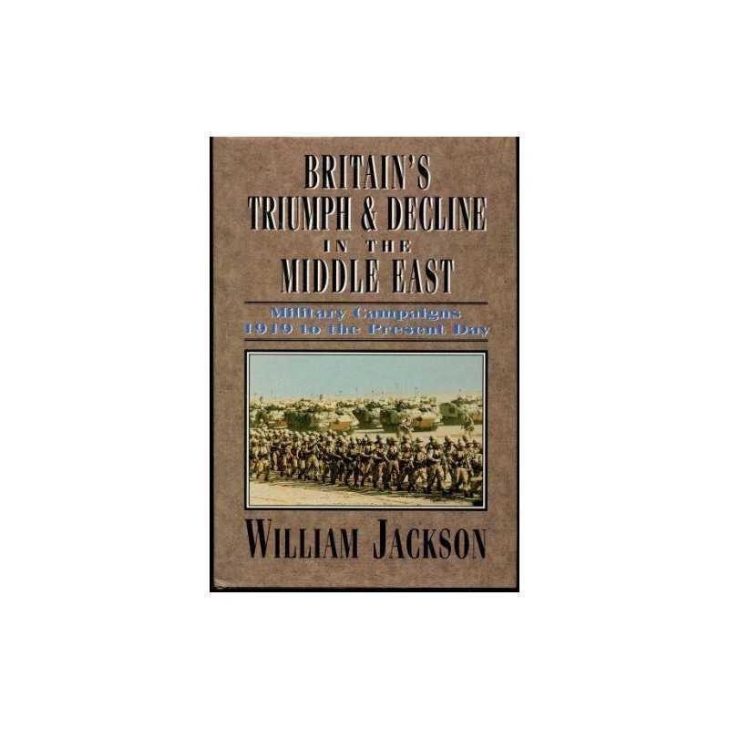 BRITAINS TRIUMPH & DECLINE UN THE, Jackson, William Go