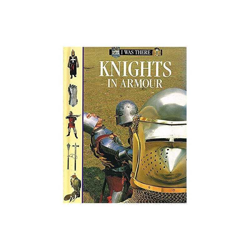 Knights in Armour (I Was There S.) by Fletcher, Richard Hardback Book