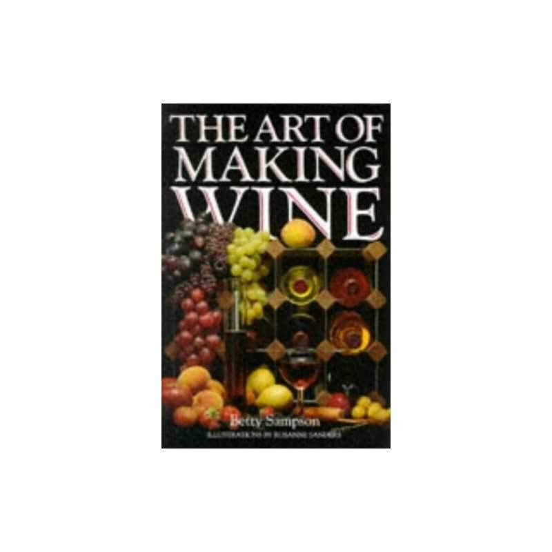 The Art of Making Wine by Sampson, Betty Paperback Book