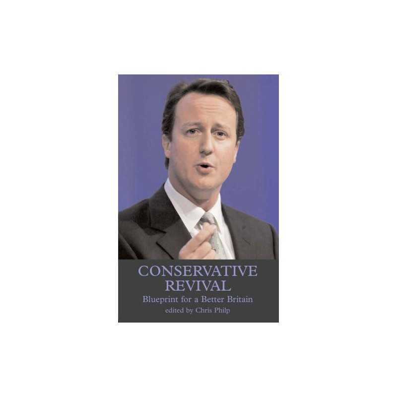 Conservative Revival: Blueprint for a Better Britain Paperback Book