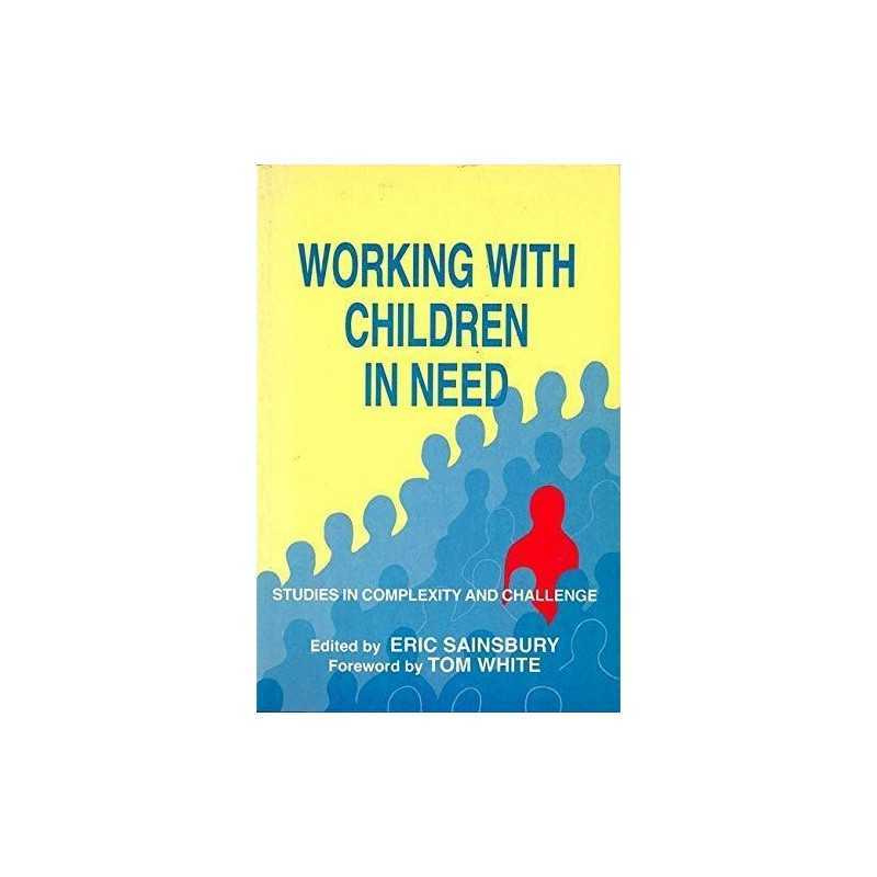 Working with Children in Need: Studies in Complexity and Chall... Paperback Book