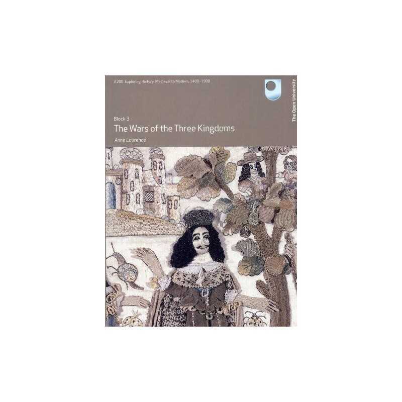 The Wars of the Three Kingdoms [ Block 3 ] (A200 Exploring H... by Anne Laurence