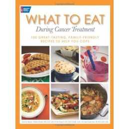 What to Eat During Cancer Treatment..., Michele Szafran