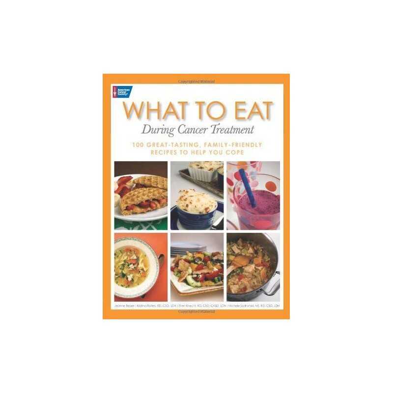 What to Eat During Cancer Treatment..., Michele Szafran