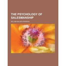 The Psychology of Salesmanship, Atkinson, William Walke
