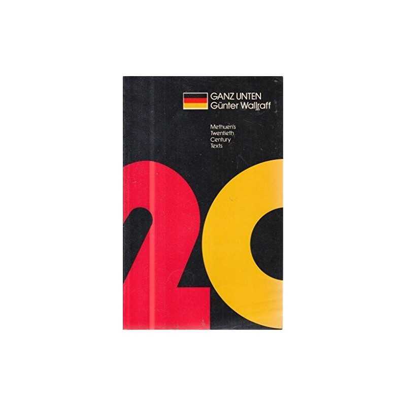 Ganz Unten (Methuens Twentieth Century German ... by Wallraff, Gunter Paperback