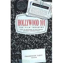 Hollywood 101: The Film Industry by Levy, Frederick Paperback Book