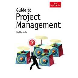 Guide to Project Management (Economist Books) by Paul Roberts Hardback Book The